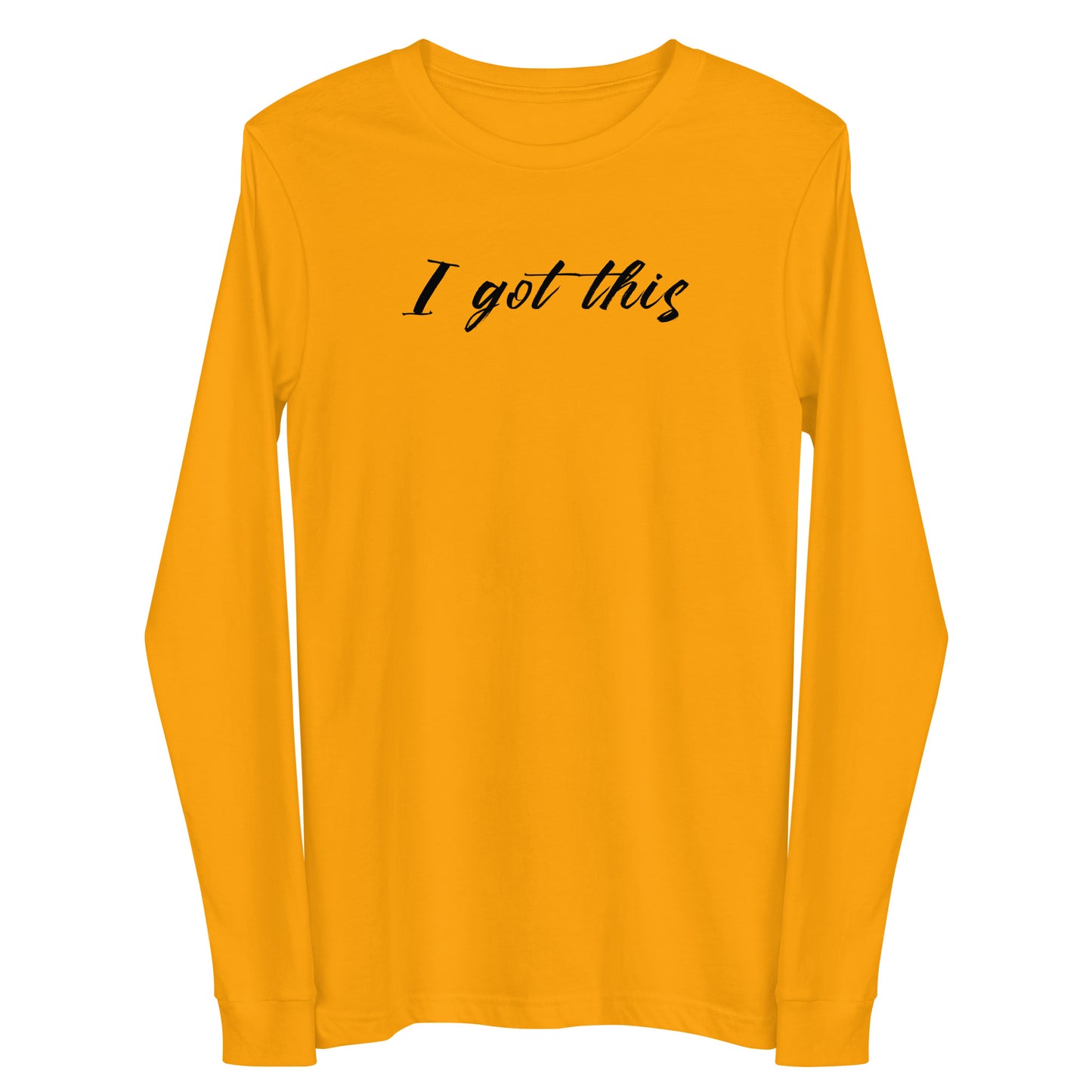 I Got This Unisex Long Sleeve Tee