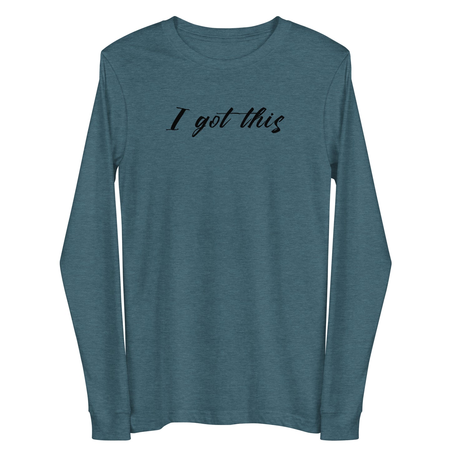I Got This Unisex Long Sleeve Tee