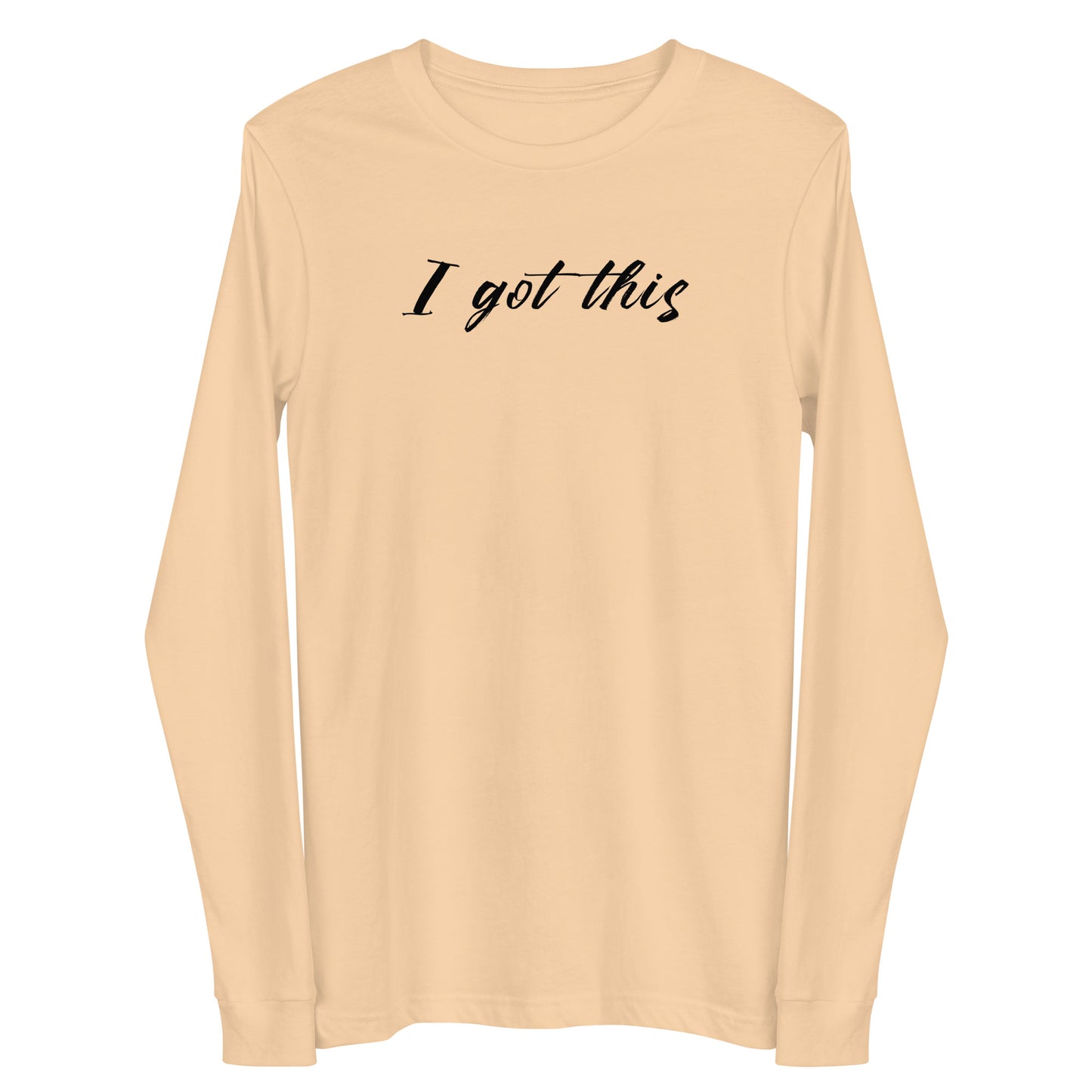 I Got This Unisex Long Sleeve Tee