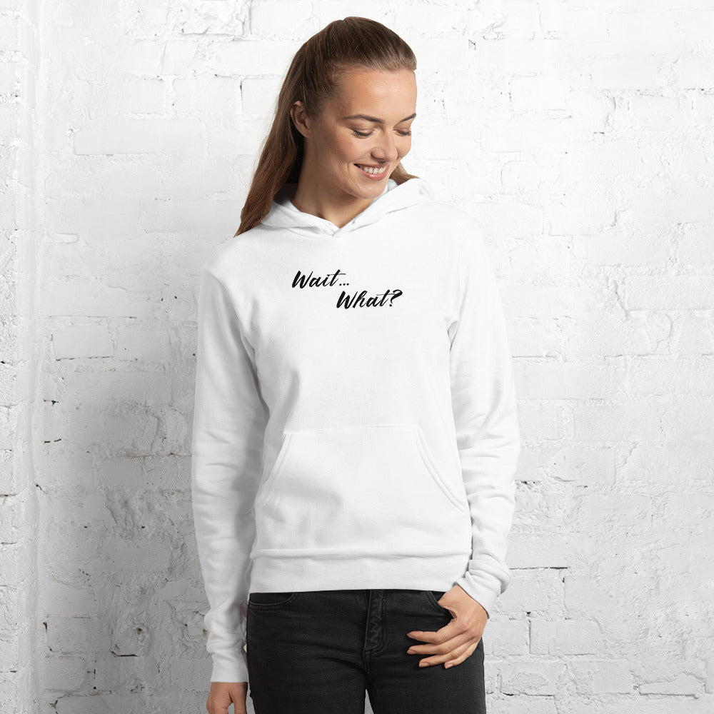 Wait What Unisex hoodie
