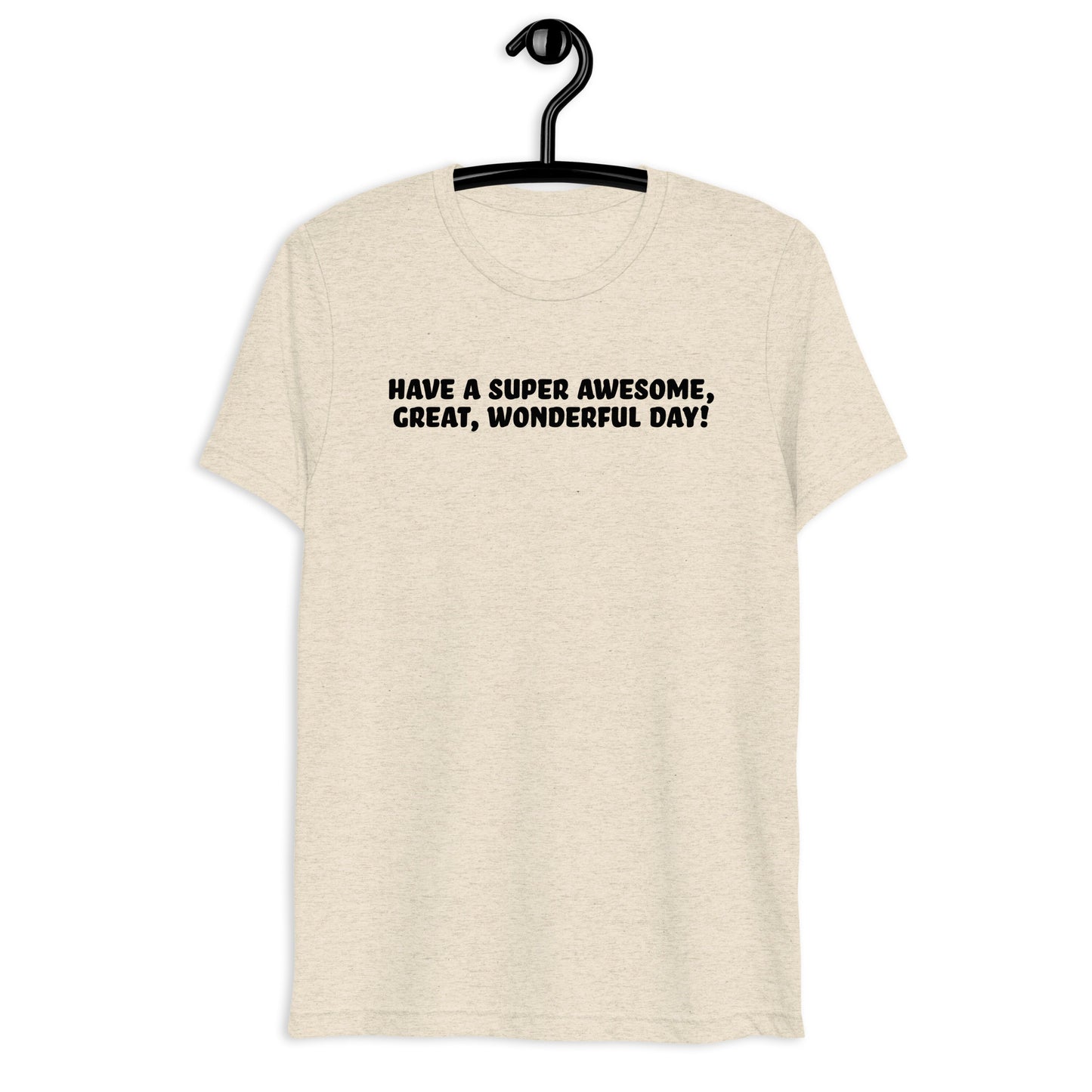 Good Day Short sleeve t-shirt