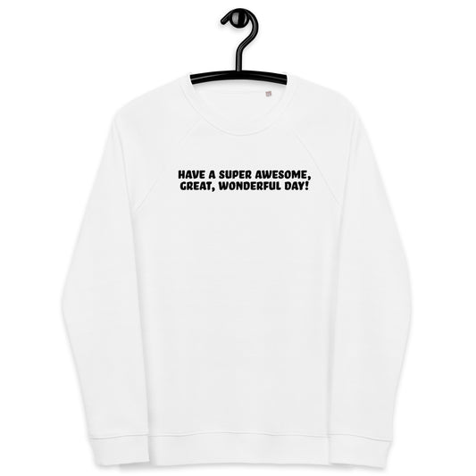 Good Day Unisex organic raglan sweatshirt